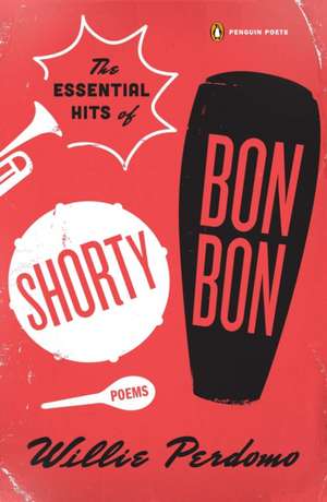 The Essential Hits of Shorty Bon Bon de Willie Perdomo