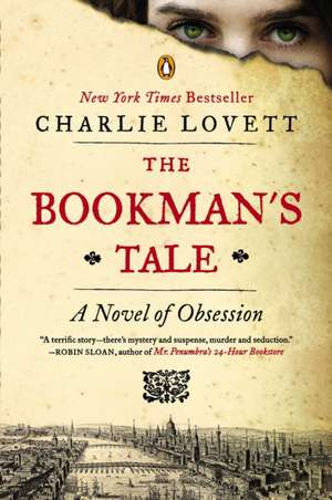 The Bookman's Tale: A Novel of Obsession de Charlie Lovett