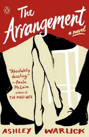 The Arrangement: A Novel de Ashley Warlick