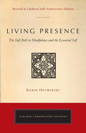 Living Presence (Revised) de Kabir Edmund Helminski