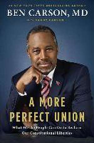 A More Perfect Union de Ben Carson