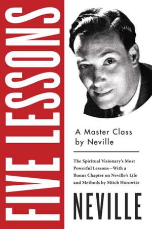 Five Lessons: A Master Class de Neville