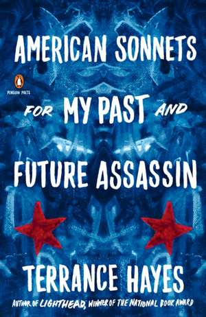 American Sonnets for My Past and Future Assassin de Terrance Hayes