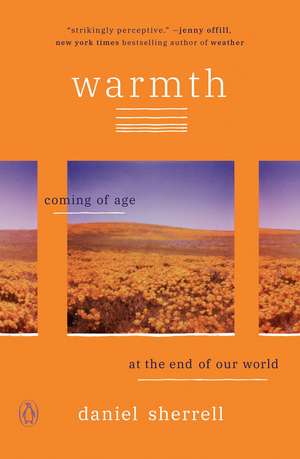 Warmth: Coming of Age at the End of Our World de Daniel Sherrell