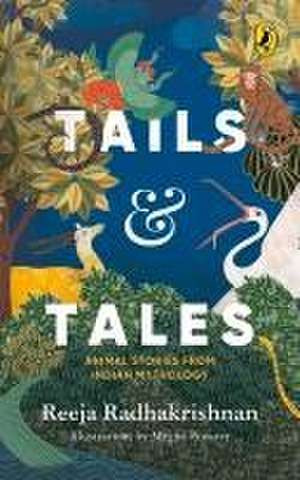 Tails and Tales de Reeja Radhakrishnan