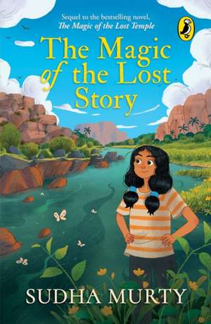 The Magic of the Lost Story de Sudha Murty