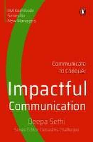 Impactful Communication de Deepa Sethi