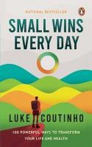 Small Wins Every Day de Luke Coutinho