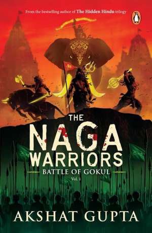 The Naga Warriors de Akshat Gupta