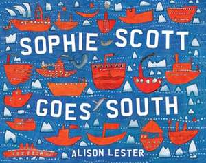 Sophie Scott Goes South de Alison Lester