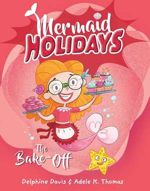 The Bake-Off: Volume 3 de Delphine Davis