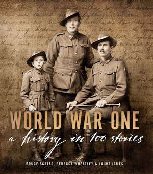 World War One de Scates Bruce & James Laura