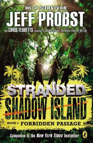 Shadow Island: Forbidden Passage de Jeff Probst