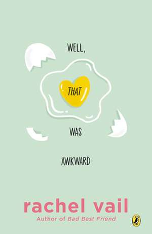 Well, That Was Awkward de Rachel Vail