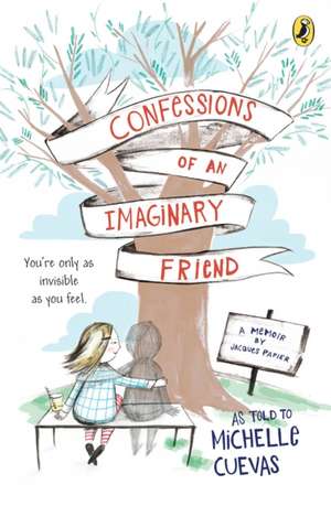 Confessions of an Imaginary Friend de Michelle Cuevas