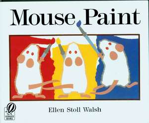 Mouse Paint de Ellen Stoll Walsh