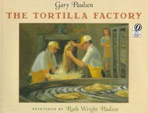 The Tortilla Factory de Gary Paulsen