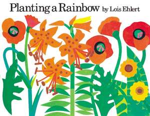 Planting a Rainbow Board Book de Lois Ehlert