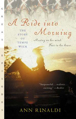 A Ride into Morning: The Story of Tempe Wick de Ann Rinaldi