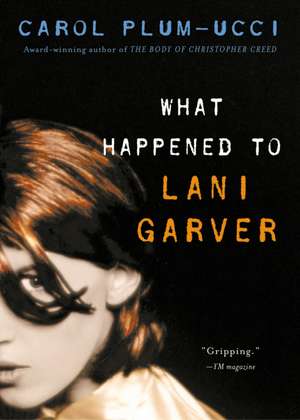 What Happened to Lani Garver de Carol Plum-Ucci