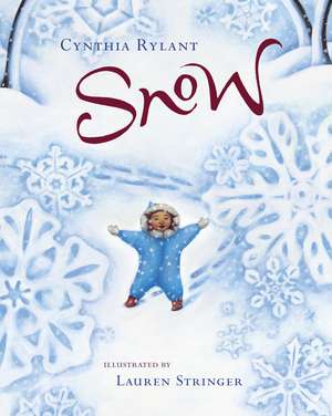 Snow: A Winter and Holiday Book for Kids de Cynthia Rylant