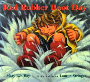 Red Rubber Boot Day de Mary Lyn Ray