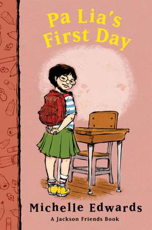 Pa Lia's First Day: A Jackson Friends Book de Michelle Edwards