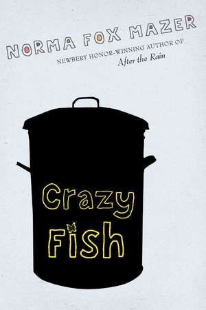 Crazy Fish de Norma Fox Mazer