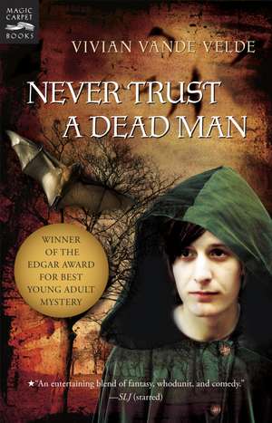 Never Trust a Dead Man de Vivian Vande Velde