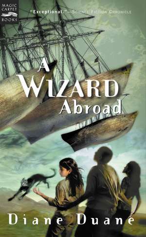 A Wizard Abroad: The Fourth Book in the Young Wizards Series de Diane Duane