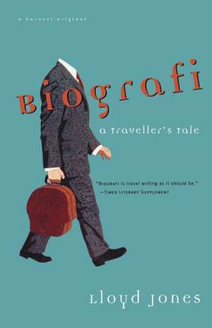 Biografi: A Traveler's Tale de Lloyd Jones
