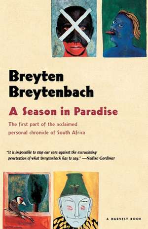 Season In Paradise de Breyten Breytenbach