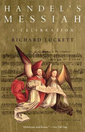 Handel's Messiah: A Celebration de Richard Luckett