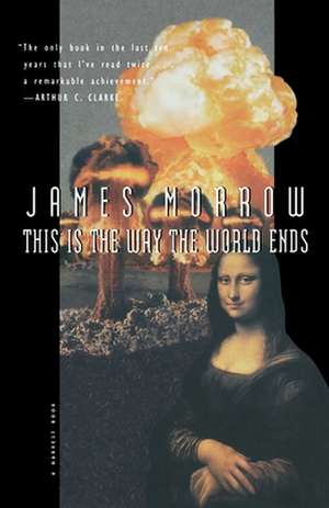 This Is The Way The World Ends de James Morrow