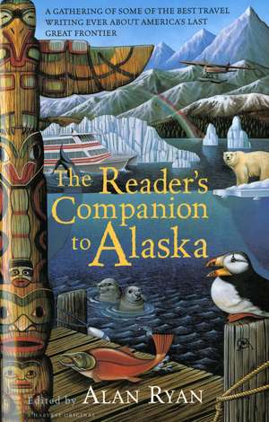 The Reader's Companion To Alaska de Alan Ryan