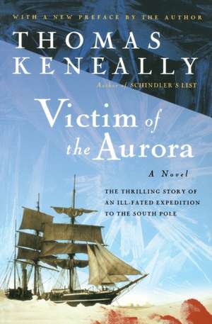 Victim Of The Aurora de Thomas Keneally