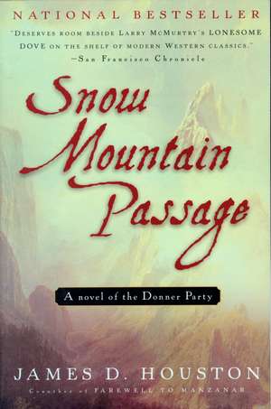 Snow Mountain Passage de James D. Houston