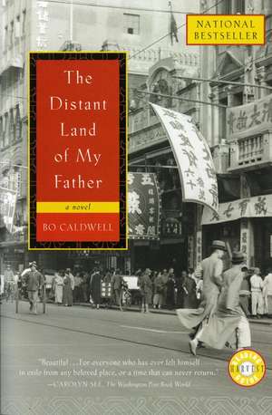 The Distant Land Of My Father de Bo Caldwell