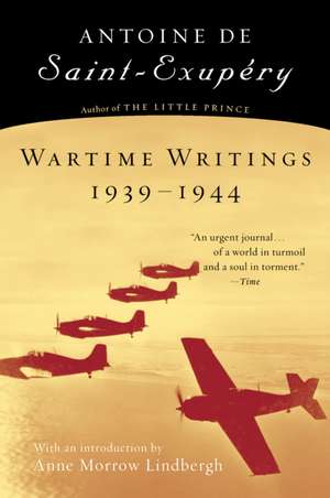 Wartime Writings 1939-1944 de Antoine de Saint-Exupéry