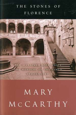 The Stones Of Florence de Mary McCarthy