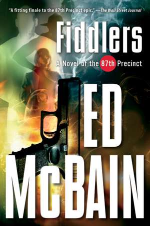 Fiddlers: A Novel of the 87th Precinct de Ed McBain