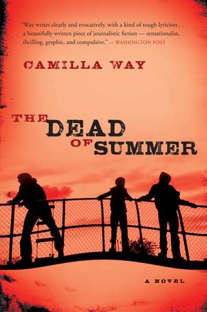 The Dead Of Summer de Camilla Way