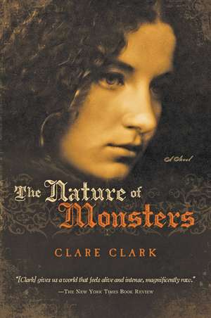 The Nature Of Monsters de Clare Clark