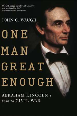 One Man Great Enough de John C. Waugh