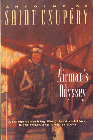 Airman's Odyssey de Antoine de Saint-Exupéry