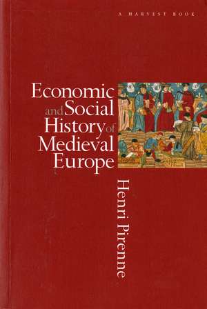 Economic And Social History Of Medieval Europe de Henri Pirenne