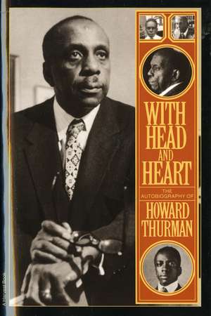 With Head And Heart: The Autobiography of Howard Thurman de Howard Thurman