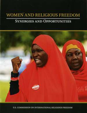 Women and Religious Freedom: Synergies and Opportunities: Synergies and Opportunities de Nazila Ghanea