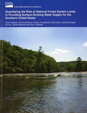 Quantifying the Role of National Forest System Lands in Providing Surface Drinking Water Supply for the Southern United States de Peter Caldwell