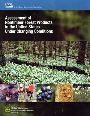 Assessment of Nontimber Forest Products in the United States Under Changing Conditions de Forest Service(U.S.), Southern Research Station